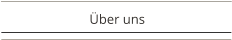 Über uns